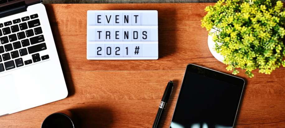 Event Trends In 2021: The Only Guide You’ll Ever Need