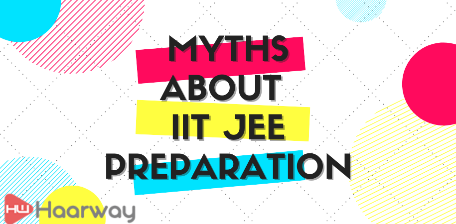 Myths about IIT JEE Preparation