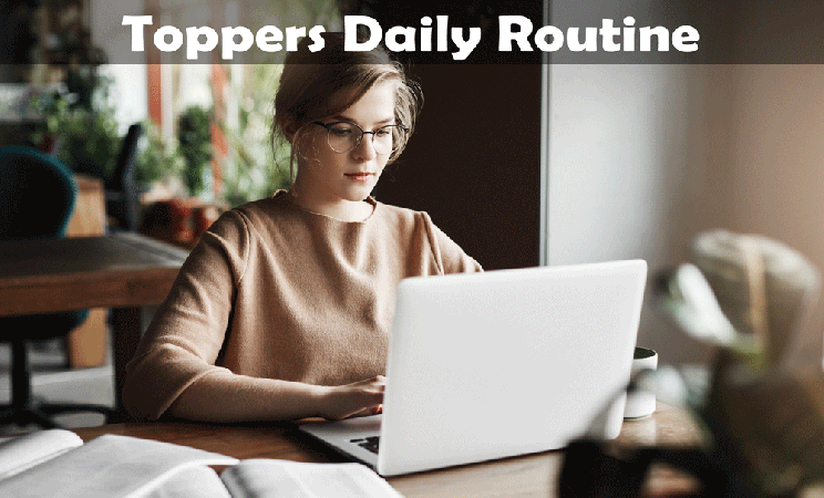 Daily Study Routine Of Toppers: 10 Tips & Tricks