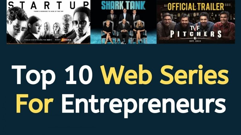 10 Most Inspiring Web Series for the Entrepreneurs