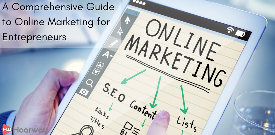 A Comprehensive Guide to Online Marketing for Entrepreneurs