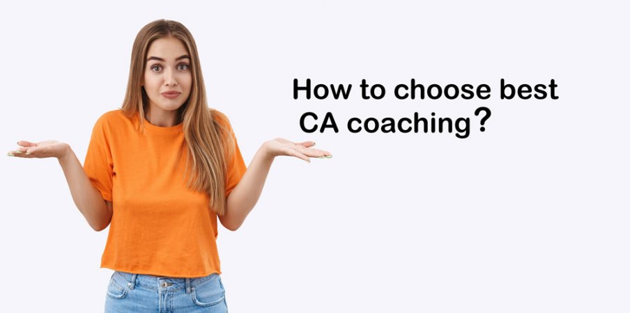 How To Choose Best CA Coaching ?